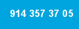 914 357 37 05